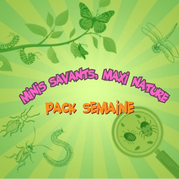 MINIS SAVANTS, MAXI NATURE
