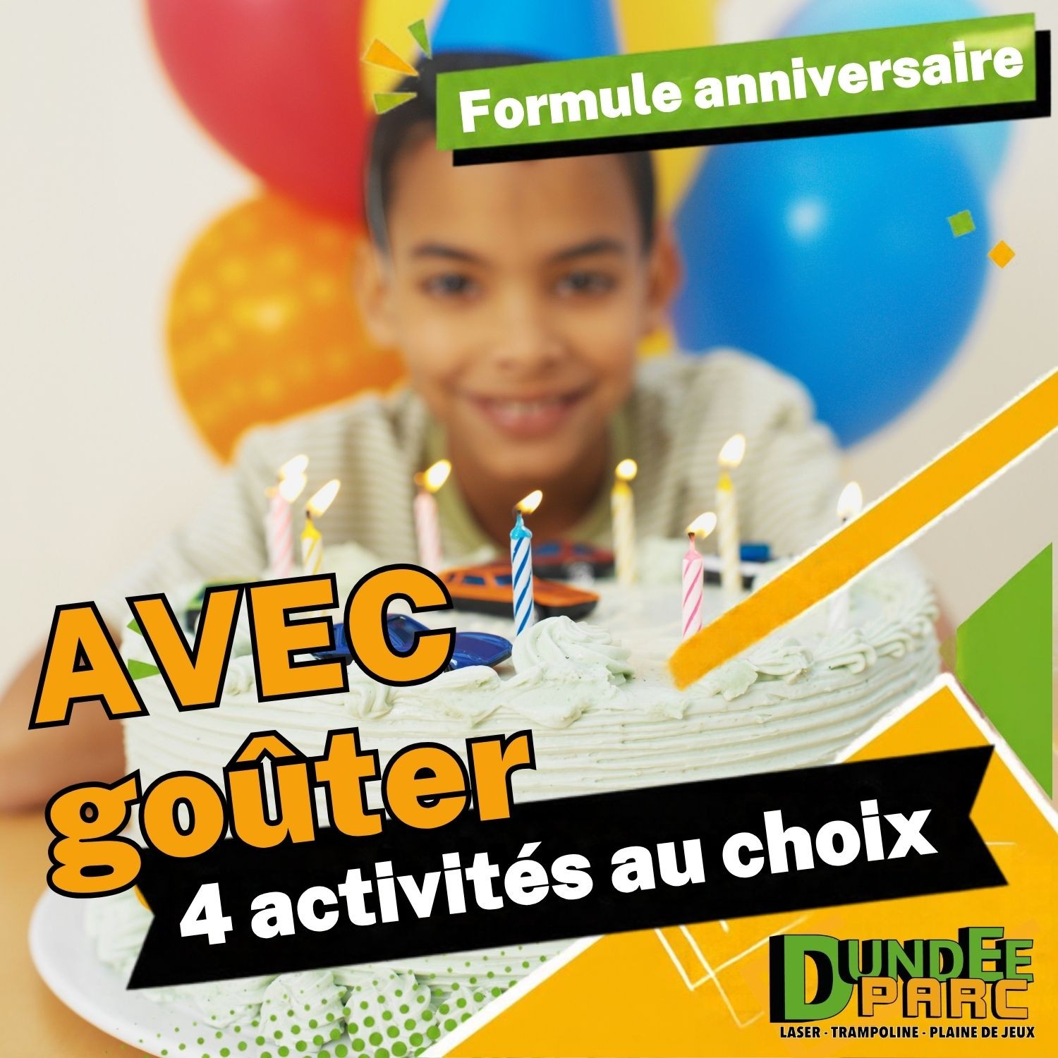Anniversaire - 4 activités - AVEC Goûter inclus