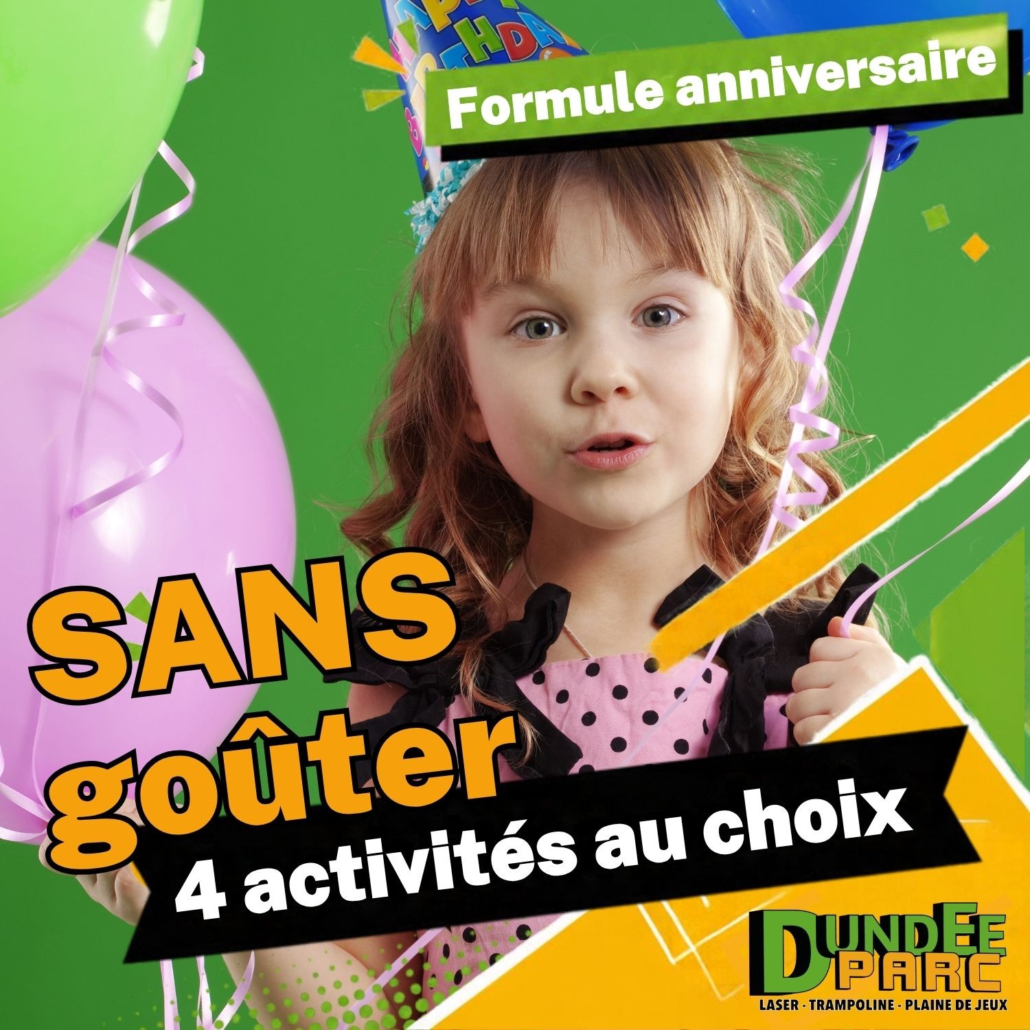 Anniversaire - 4 activités - SANS Goûter inclus