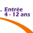 BILLET ENTREE 4 - 12 ANS